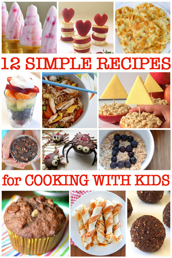 Easy Food Recipe For Kids
 Simple Cooking for Kids 12 Delicious and Easy Recipes