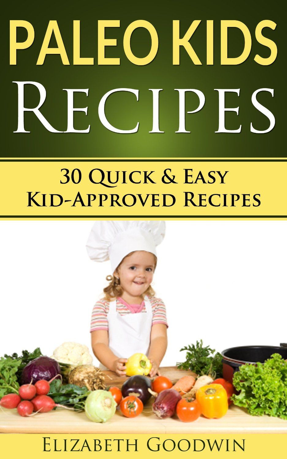 Easy Paleo Recipes For Kids
 Paleo Kids Recipes 30 Quick & Easy Kid Approved Recipes