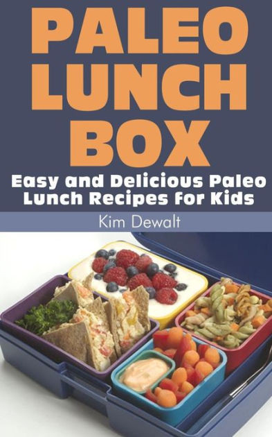 Easy Paleo Recipes For Kids
 Paleo Lunch Box Easy and Delicious Paleo Lunch Recipes