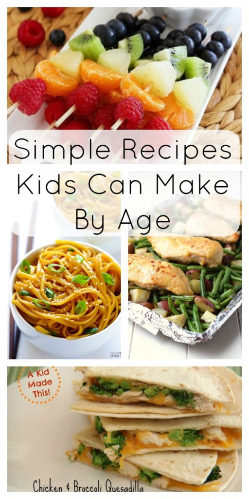 Easy Recipes To Make With Kids
 Simple Recipes Kids Can Make By Age