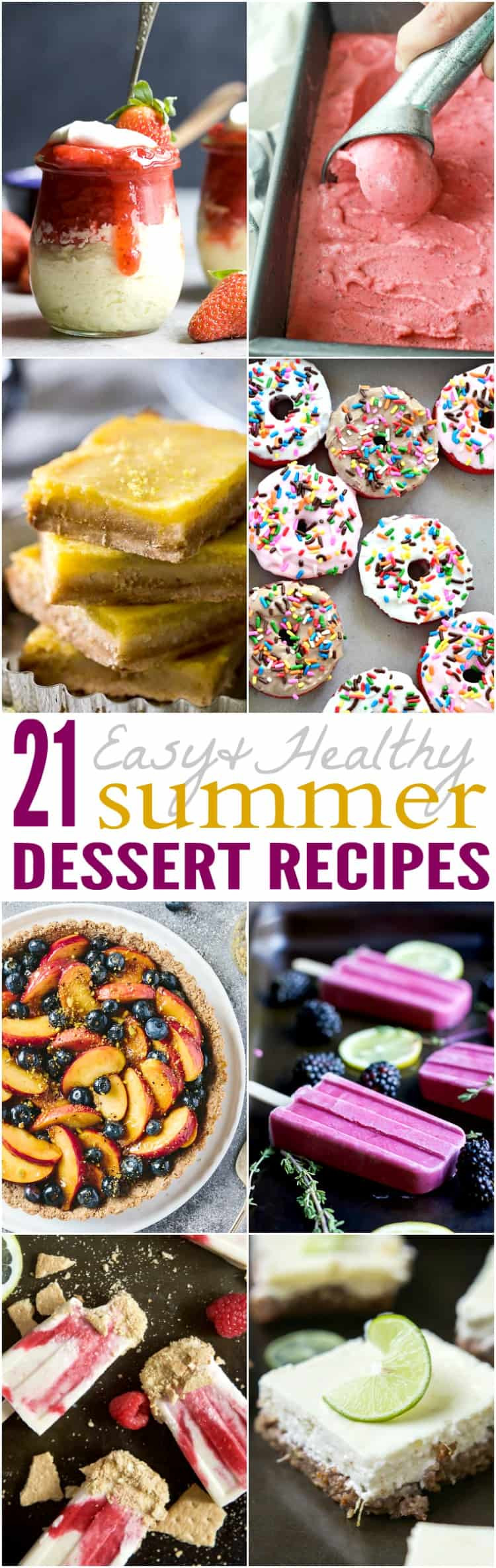 Easy Summer Dessert Recipes
 21 Easy & Healthy Summer Dessert Recipes