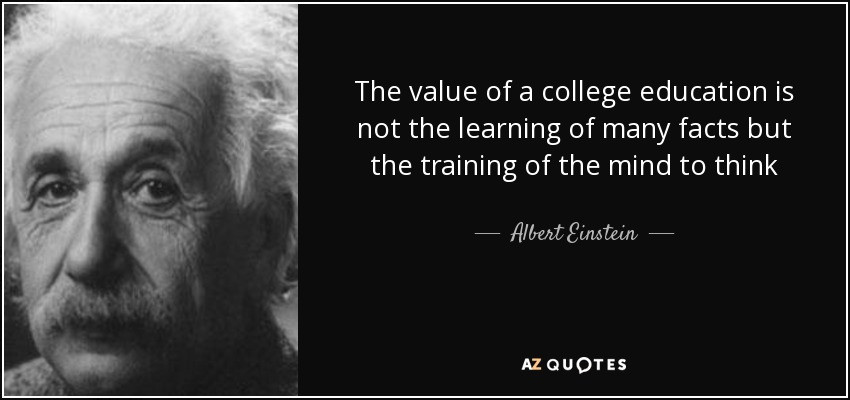 Einstein Quotes Education
 Albert Einstein quote The value of a college education is