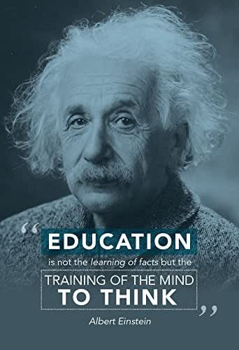 Einstein Quotes Education
 Amazon Albert Einstein Education Is Not the Learning