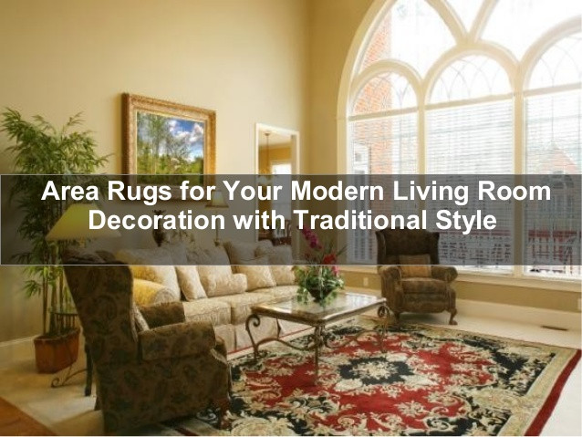 Elegant Rugs For Living Room
 Designer Living Room Decoration Ideas with Elegant Area