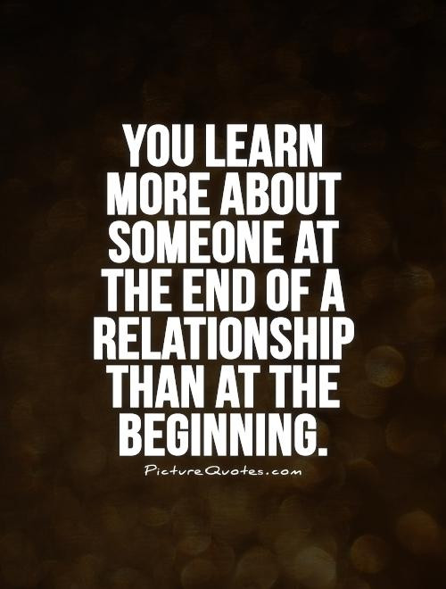 End Of Relationship Quotes And Sayings
 Beginning Relationship Quotes QuotesGram