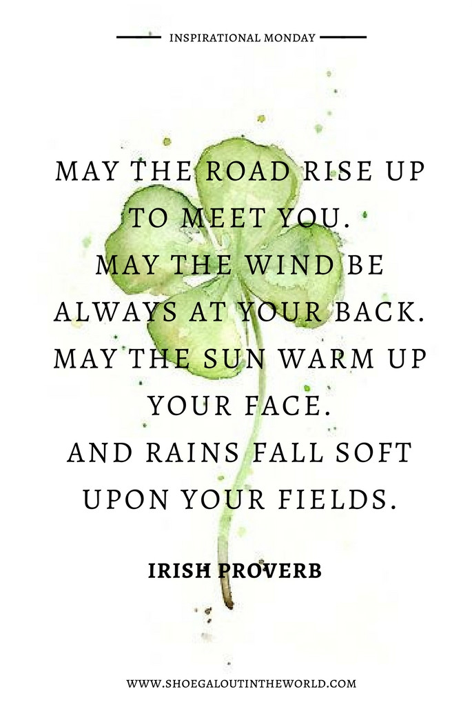 Everyone's Irish On St Patrick Day Quote
 INSPIRATIONAL MONDAY IRISH PROVERB SAINT PATRICK S DAY