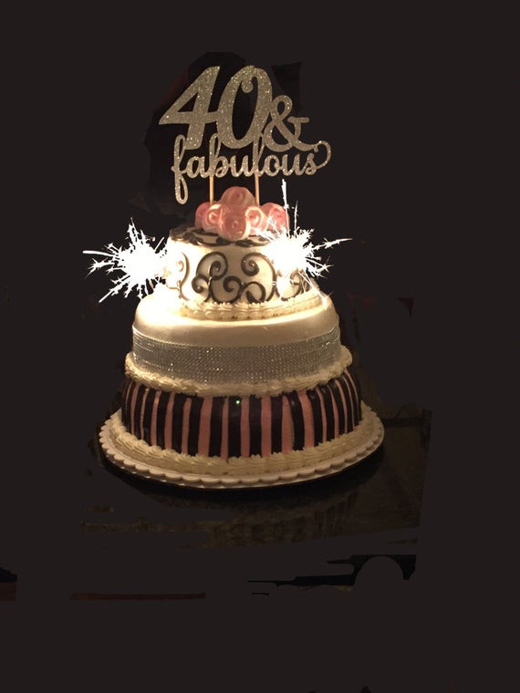 Fabulous Birthday Cakes
 40 & Fabulous Birthday Cake Topper 40th Birthday Cake