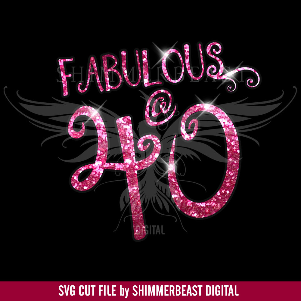 Fabulous Birthday Quotes
 Birthday SVG Cut File Fabulous 40 svg