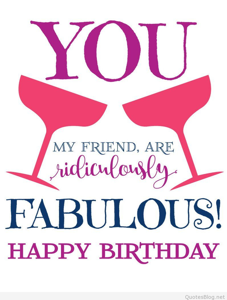 Fabulous Birthday Quotes
 Happy Birthday My Friend Birthday Friend SMS