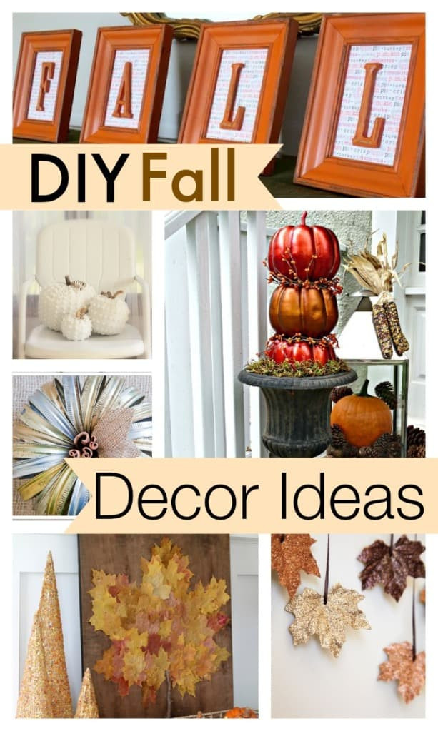 Fall Decorating Ideas DIY
 10 DIY Fall Decor Ideas