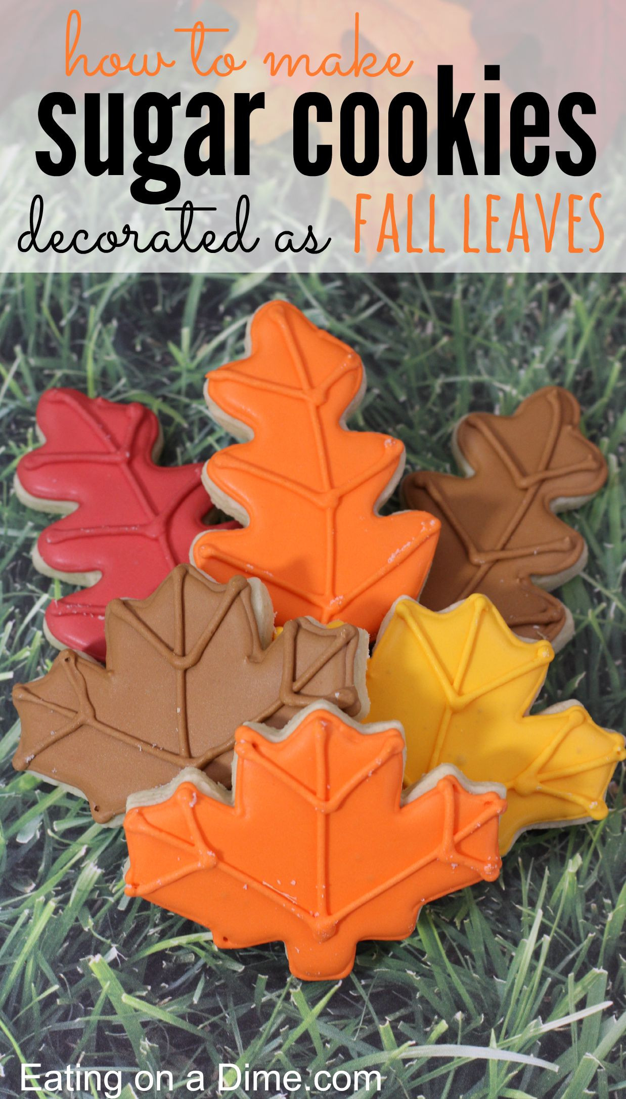 Fall Leaf Sugar Cookies
 Fall Leaves Decorated Sugar cookies Recipe Eating on a Dime