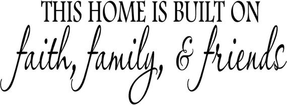 Family Faith Quotes
 Items similar to QUOTE This home is built on faith family
