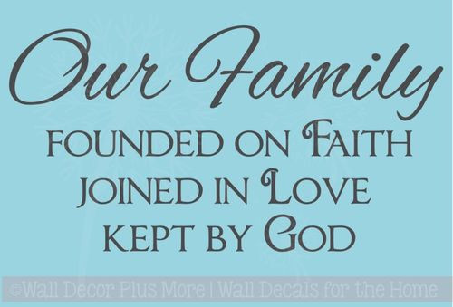 Family Faith Quotes
 Our Family Founded on Faith Love God Wall Decal Quote
