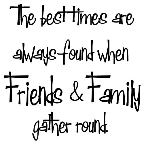Family Friends Quotes
 Family Quotes