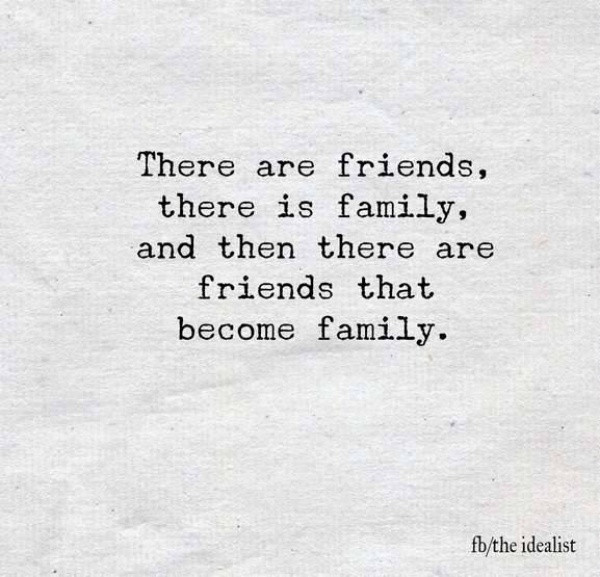 Family Friends Quotes
 25 Inspirational Happy family quotes to Spread Away Positivity