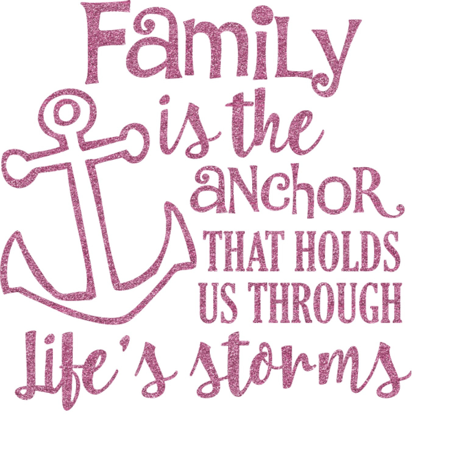Family Quote
 Family Quotes and Sayings Glitter Sticker Decal Up to 6