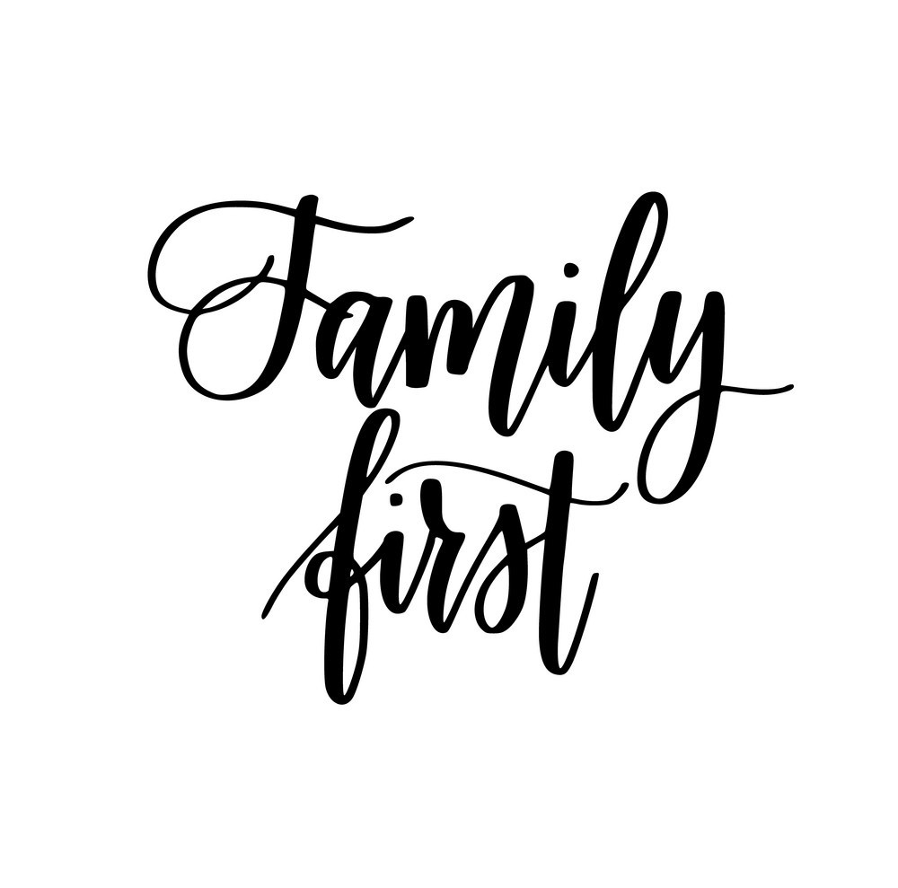 Family Quote
 family first inspirational calligraphy quotes for vector