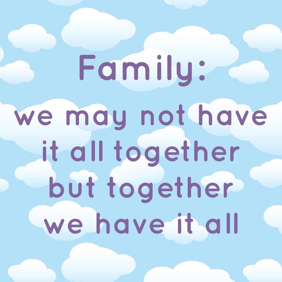 Family Together Quotes
 Family To her We Have Inspiration Quotes
