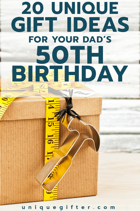 Fathers Birthday Gift Ideas
 20 50th Birthday Gift Ideas for Your Dad Unique Gifter
