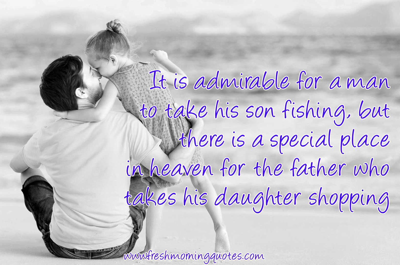 Fathers Love Quotes
 50 Sweetest Father Daughter Quotes with