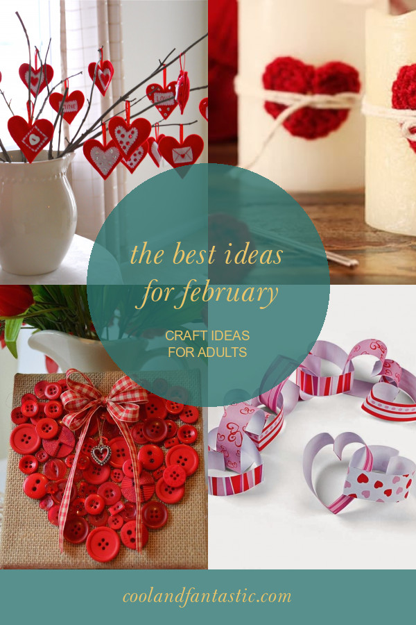February Craft Ideas For Adults
 The Best Ideas for February Craft Ideas for Adults Home