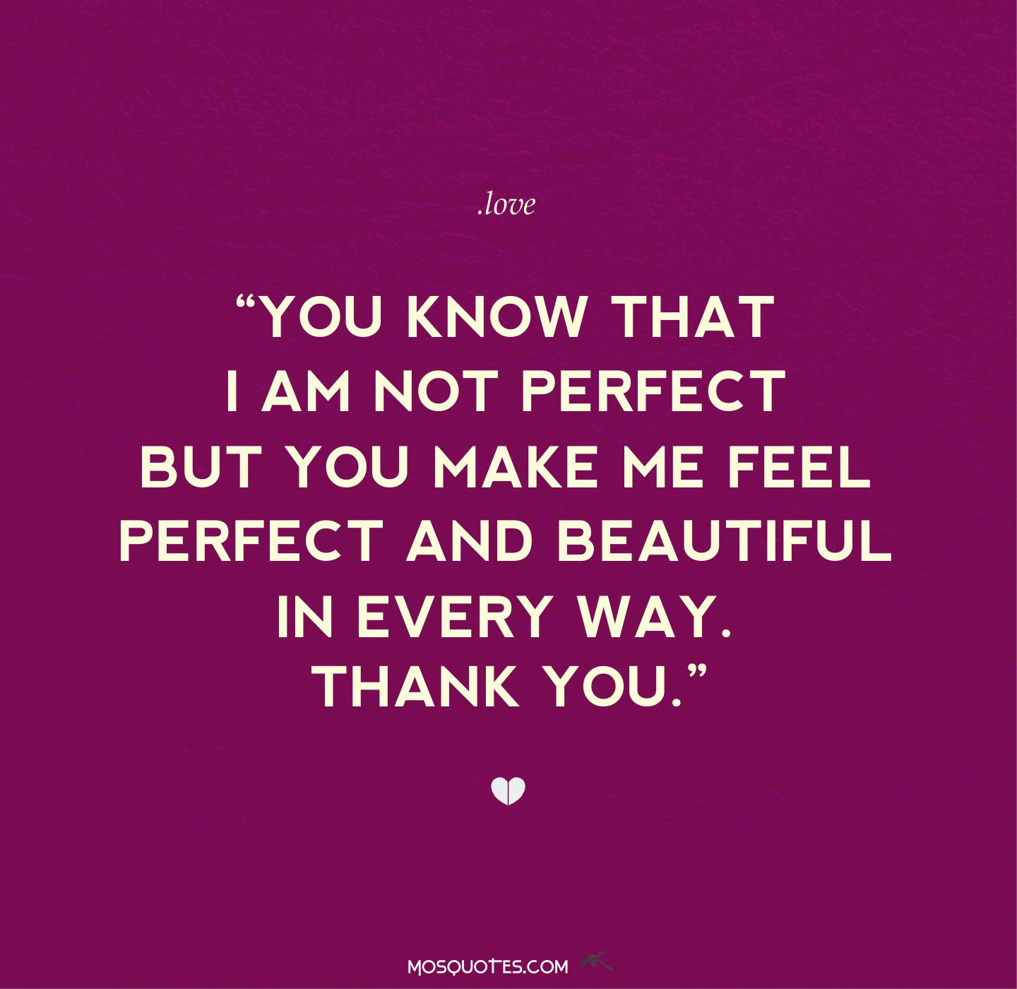 Feeling In Love Quotes
 I Love The Way You Make Me Feel Quotes QuotesGram