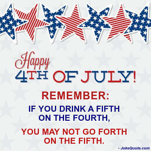 Fourth Of July Quotes Funny
 Independence Day Jokes & Funny Quotes