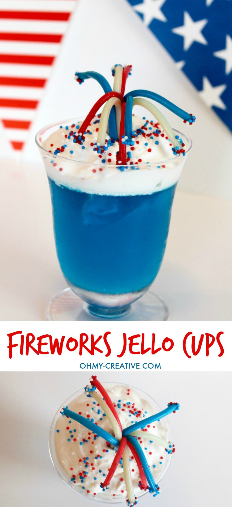 Fourth Of July Snacks And Desserts
 4th of July Dessert Fireworks Jello Cups Oh My Creative