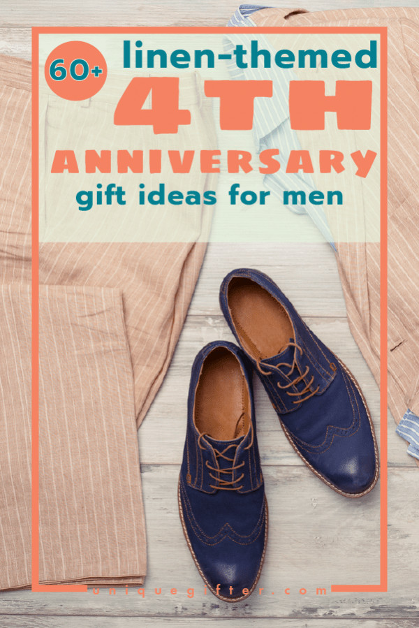 Fourth Year Anniversary Gift Ideas
 60 Linen 4th Anniversary Gifts for Men Unique Gifter