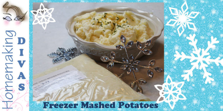 Freezer Mashed Potatoes
 Freezer Make Ahead Mashed Potatoes Homemaking Divas