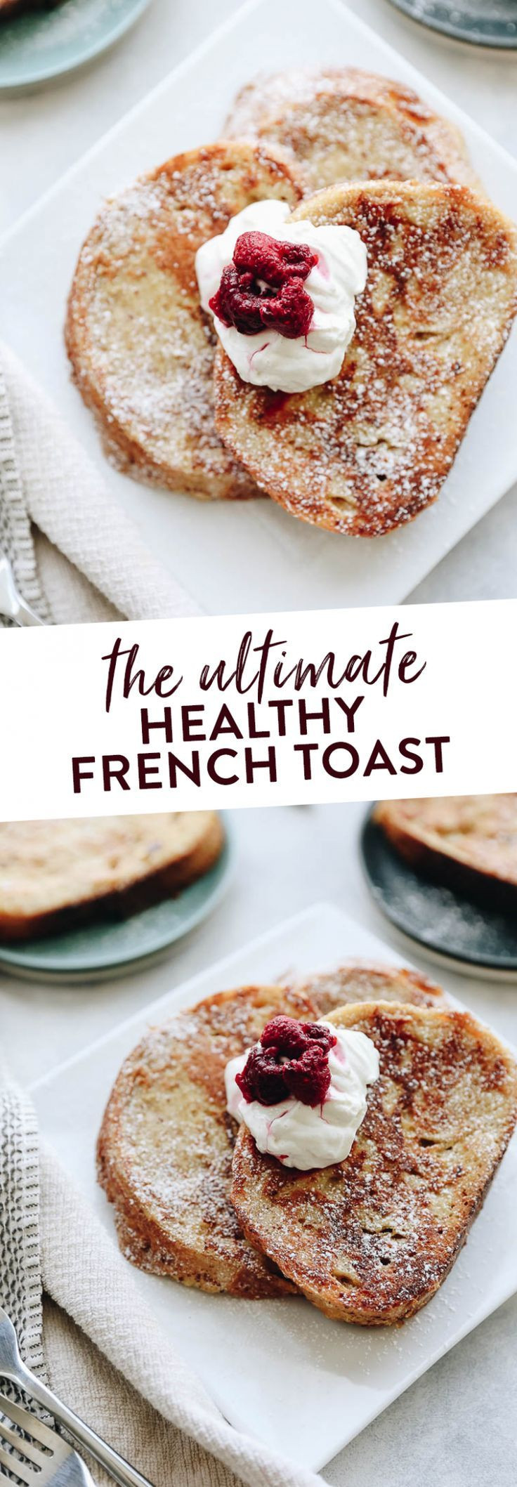 French Brunch Recipes
 The Ultimate Healthy French Toast recipe a breakfast