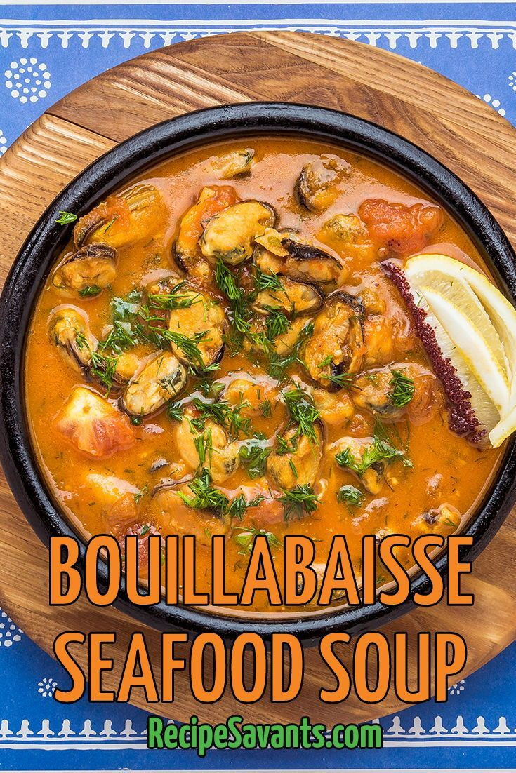 French Seafood Recipes
 Bouillabaisse Classic French Seafood Soup