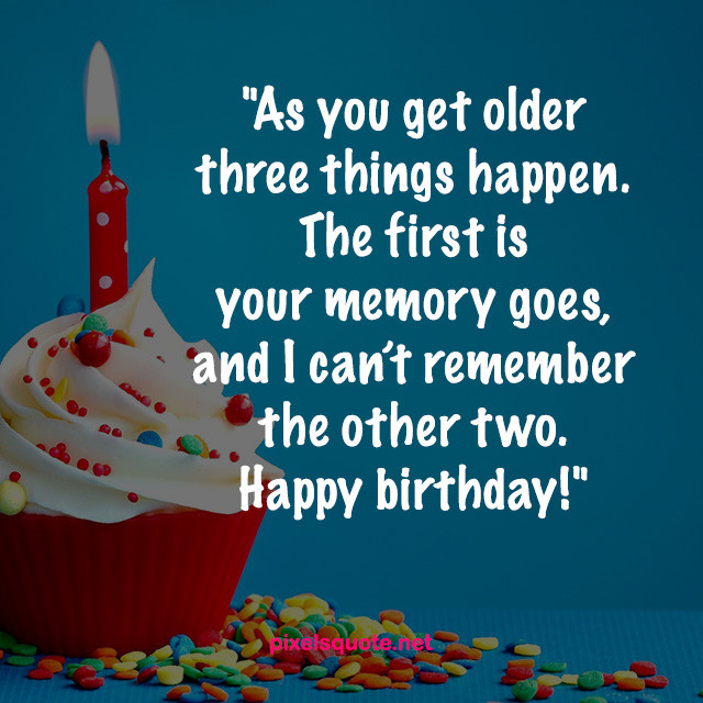 Friends Birthday Quotes Funny
 50 Funny Birthday Quotes for You and Friends