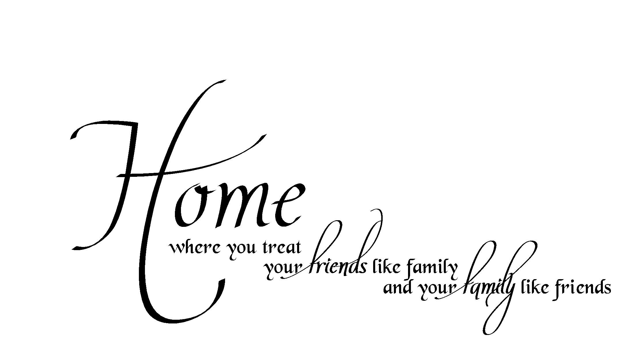 Friends Like Family Quote
 Quotes About Friends Like Family QuotesGram