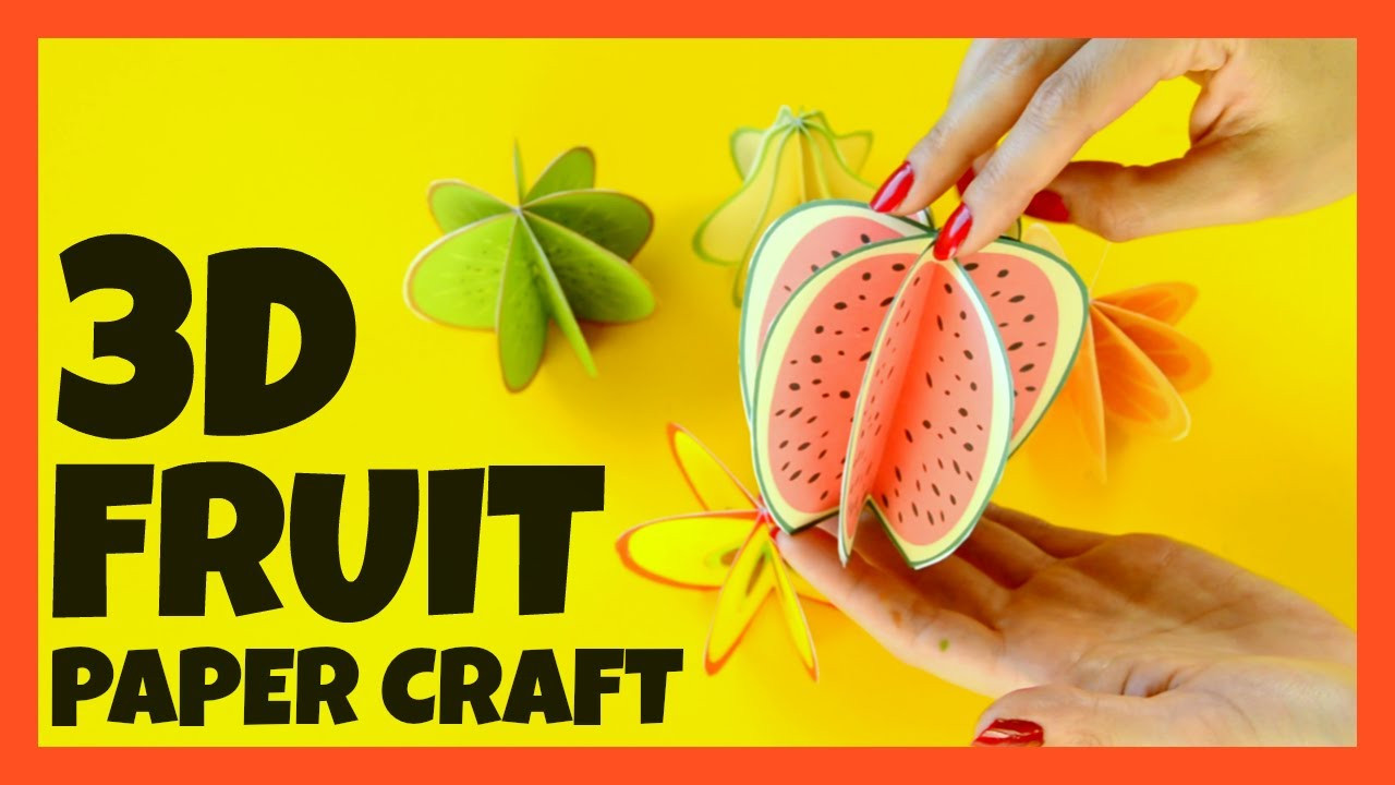 Fruit Crafts For Toddlers
 3D Fruit Paper Craft for Kids paper craft ideas