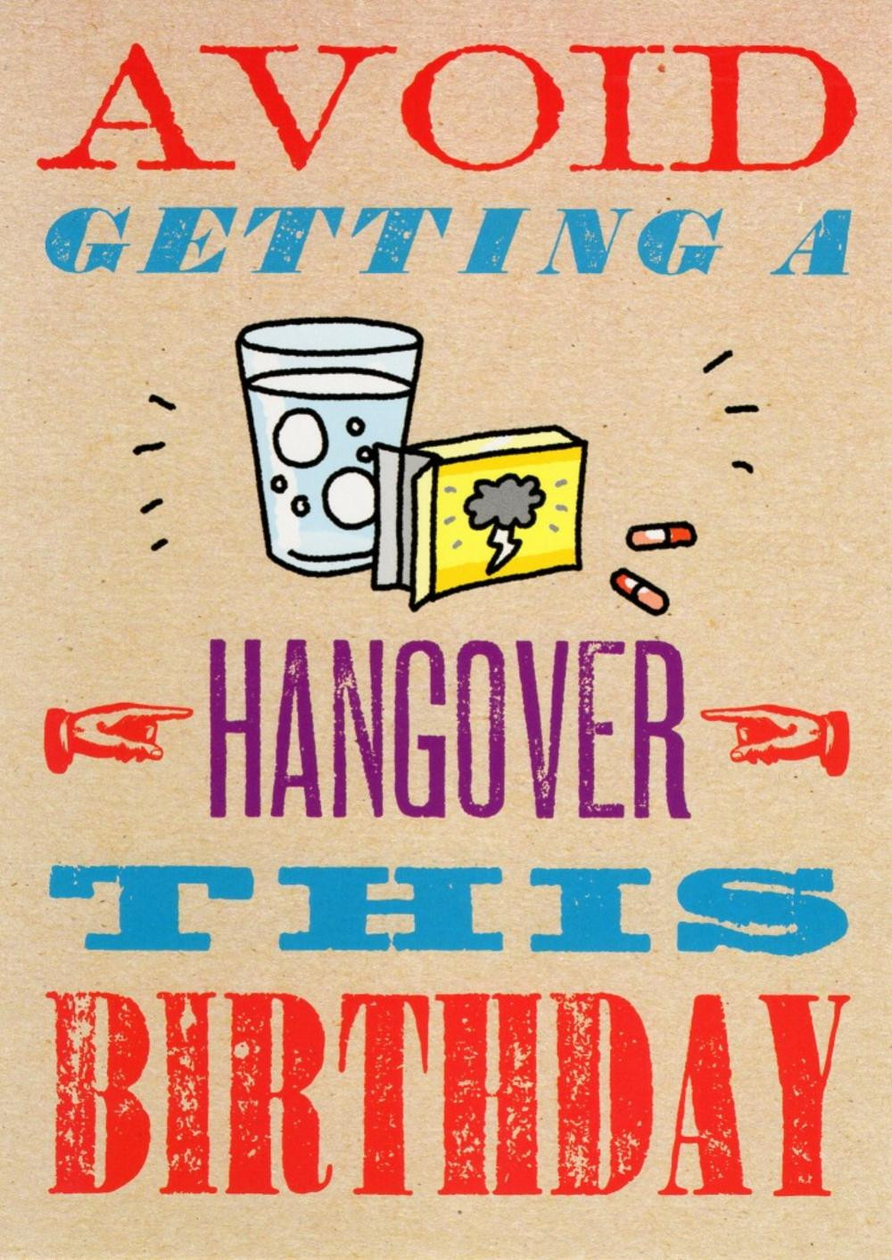 Fun Birthday Cards
 Avoid Getting A Hangover Funny Birthday Card