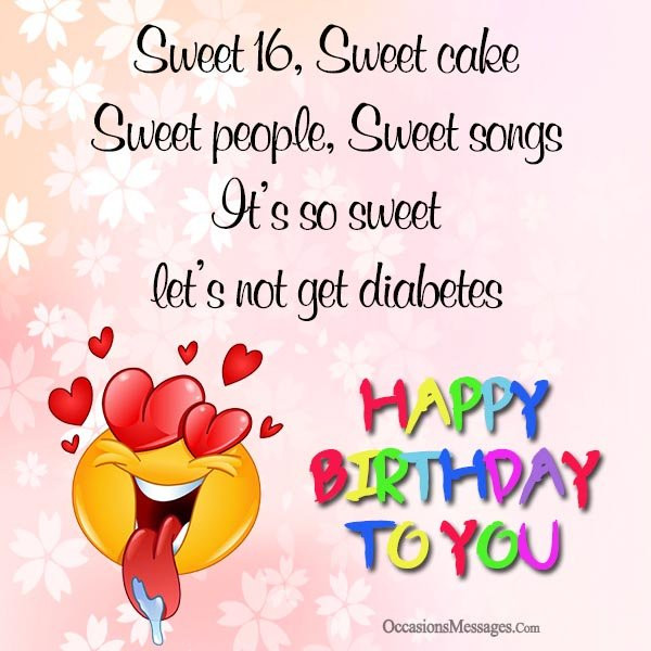 Funny 16th Birthday Quotes
 16th Birthday Wishes Sweet Sixteen Birthday Messages