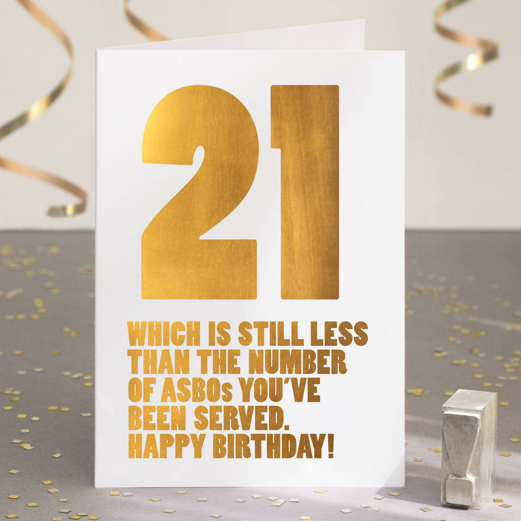 Funny 21 Birthday Cards
 funny 21st birthday card in gold foil by wordplay design