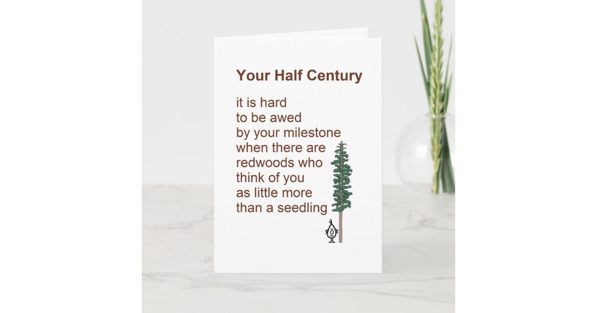 Funny 50th Birthday Poems
 Your Half Century a funny 50th birthday poem Card