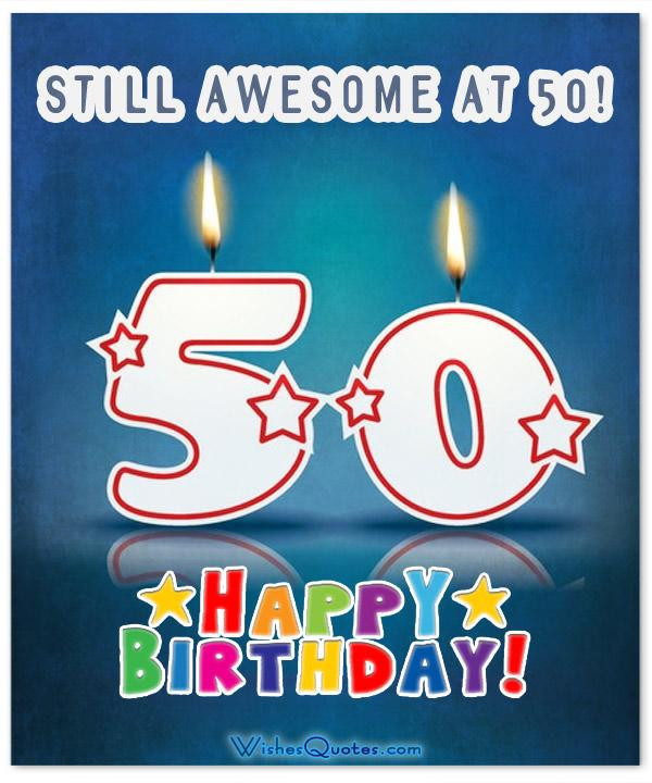 Funny 50th Birthday Wishes
 Inspirational 50th Birthday Wishes and