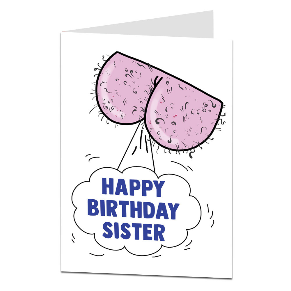 Funny Birthday Card For Sister
 Funny Sister Birthday Card