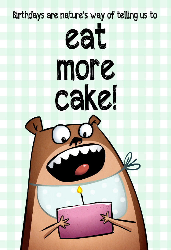 Funny Birthday Card Printable
 Eat More Cake Free Birthday Card