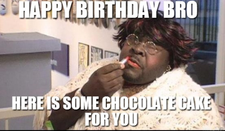 Funny Birthday Memes For Brother
 20 Birthday Memes For Your Brother
