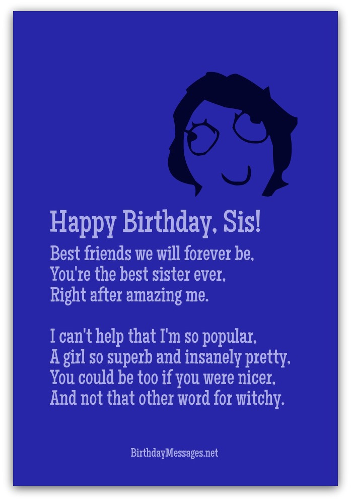 Funny Birthday Poems For Sister
 Funny sister Poems
