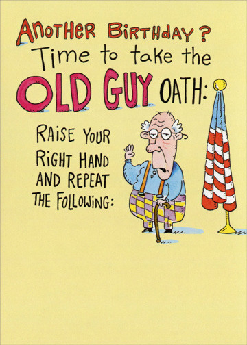Funny Birthday Wishes For A Man
 Old Guy Oath Funny Birthday Card Greeting Card by