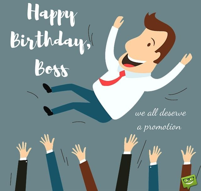 Funny Boss Birthday Wishes
 From Sweet to Funny Birthday Wishes for your Boss