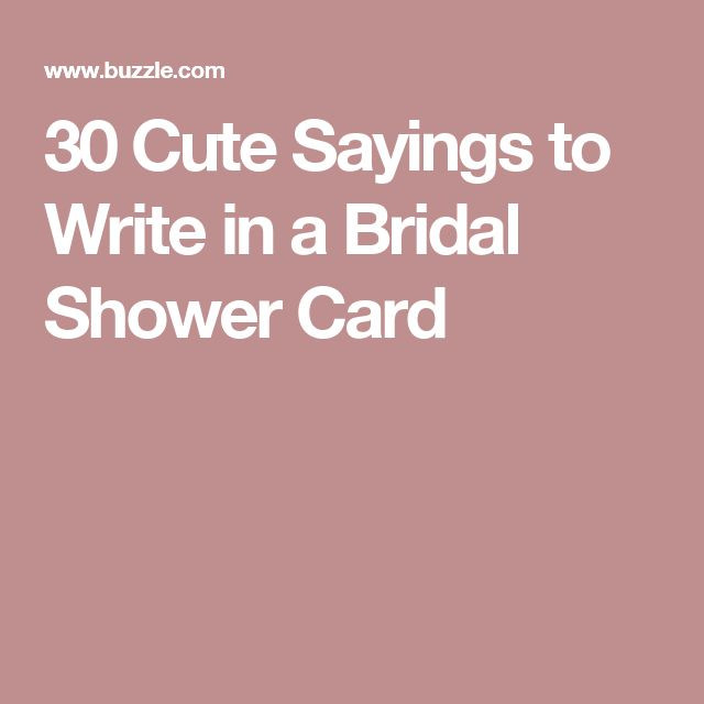 Funny Bridal Shower Quotes For Cards
 30 Cute Sayings to Write in a Bridal Shower Card