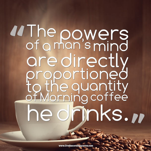 Funny Coffee Quotes And Sayings
 50 Funny Quotes about Coffee Freshmorningquotes