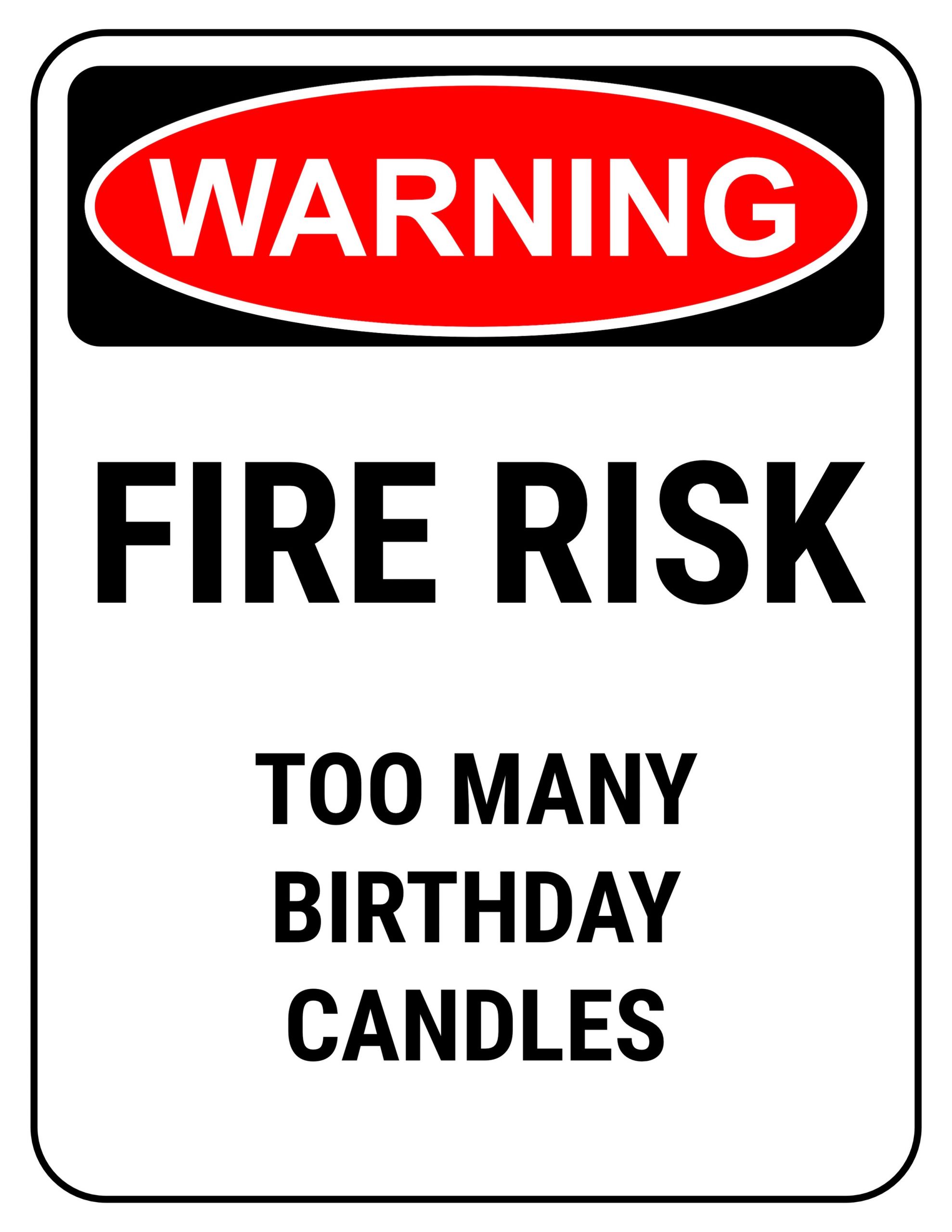 Funny Happy Birthday Signs
 Funny Safety Signs to Download and Print
