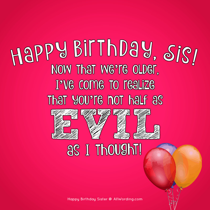 Funny Happy Birthday Sister Quotes
 Happy Birthday Sister 50 Birthday Wishes For Your